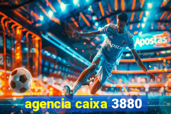 agencia caixa 3880